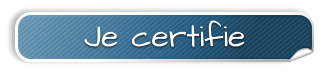 Je certifie